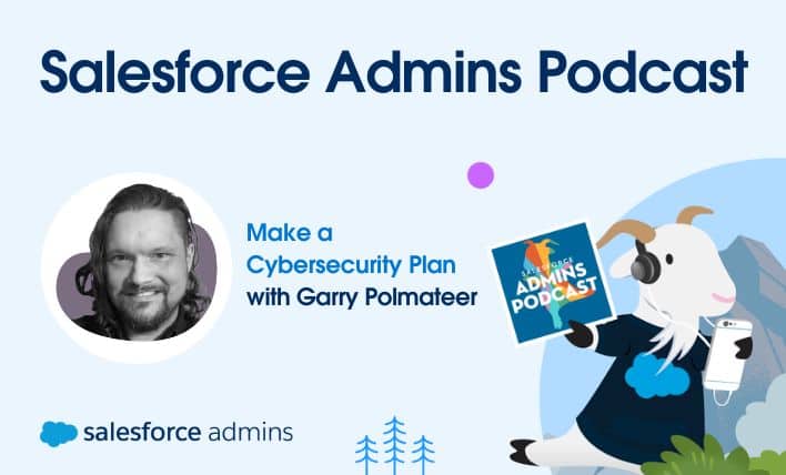 Cover for Salesforce Admins Podcast with Red Argyle's Garry Polmateer headshot and the name of the episode Make a Cybersecurity Plan with Garry Polmateer